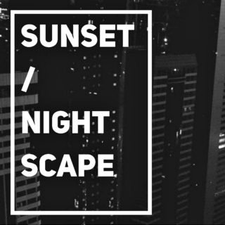 Sunset/Nightscape