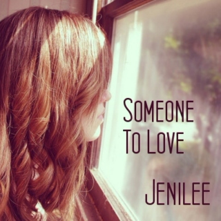 Jenilee - Someone To Love