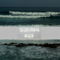 golden tragedy