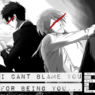 I Can't Blame You For Being You...