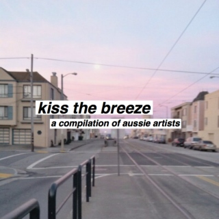 kiss the breeze