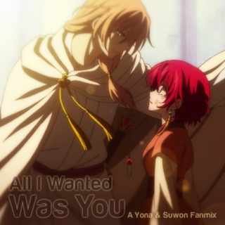 All I Wanted Was You: Suwon + Yona