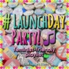 #LaunchDay Party! 