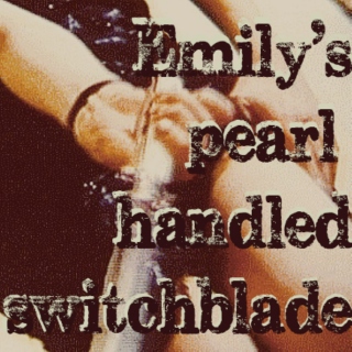 Emily's pearl handled switchblade