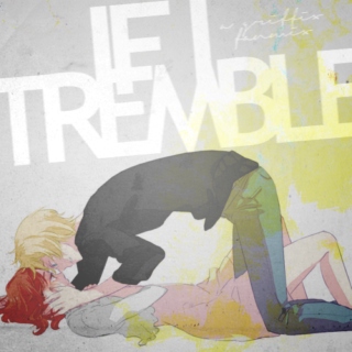 IF I [tremble].