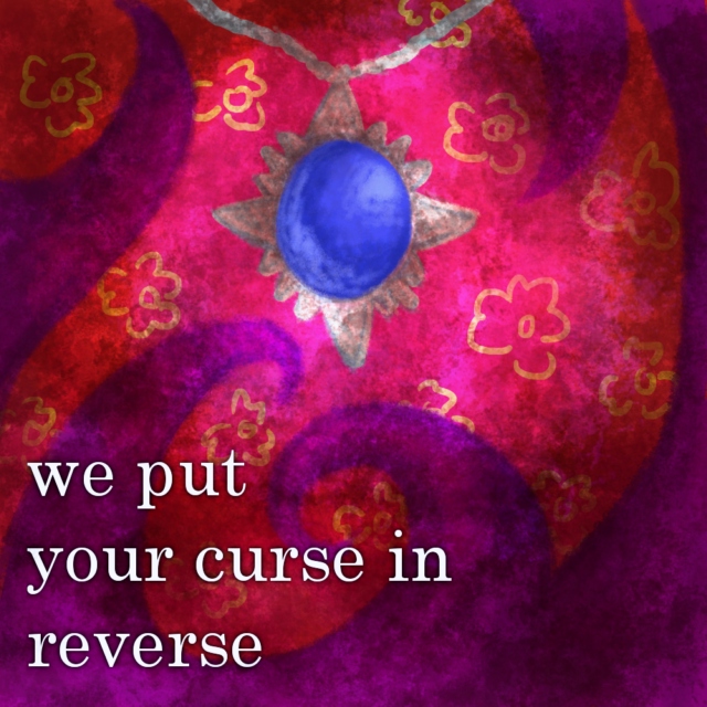 we put your curse in reverse