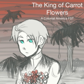 The King of Carrot Flowers | A Colonial America FST