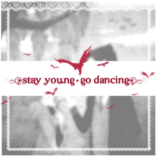 Stay Young - Go Dancing