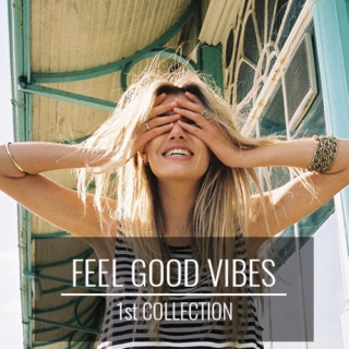 Feel Good Vibes: 1st Collection