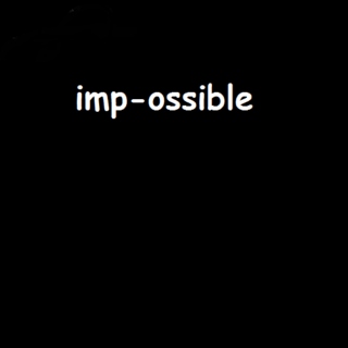 imp-ossible