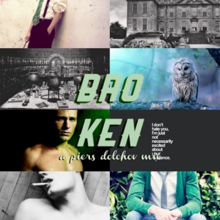 bro·ken| a piers dolohov mix