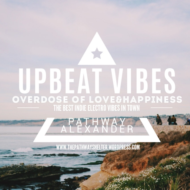 upbeat indie electro vibes, overdose of love&happiness.