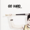 Go hard