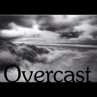 Overcast (Part 1)