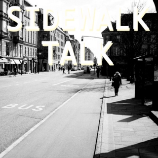 sidewalk talk