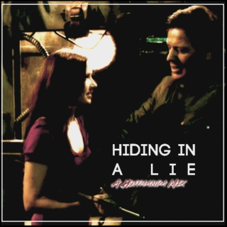hiding in a lie ;;