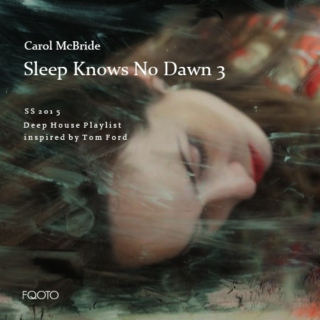 SS 2015 027 Sleep Knows No Dawn 3