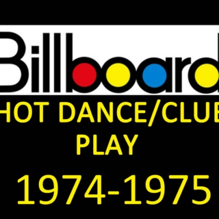 Billboard Hot Dance/Club Play: 1974-1975