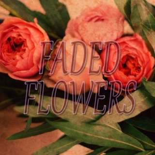 Faded flowers