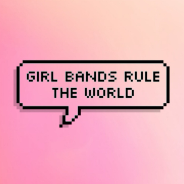 girl bands rule the world