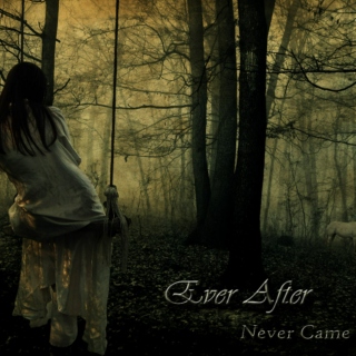Ever After Never Came