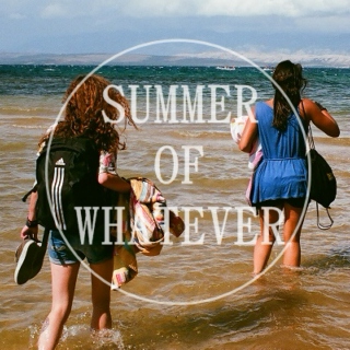 Summer of whatever