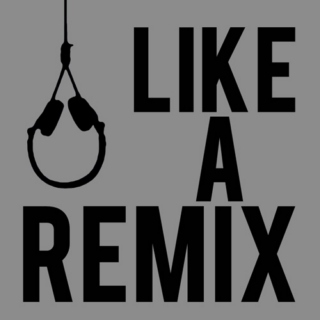 Like a Remix