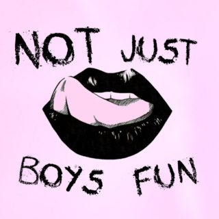 not just boys fun