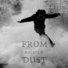 from dust