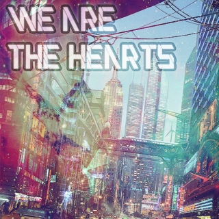We Are The Hearts