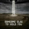 Someone Else to Hold You (D01 april 2015)