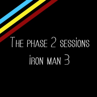The Phase 2 Sessions- Iron Man 3