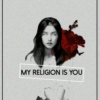 My Religion is You