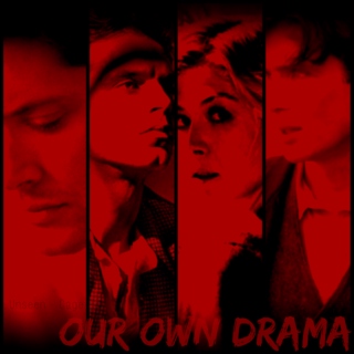 Our Own Drama. 