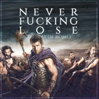 Never Fucking Lose (Rebels of Rome)