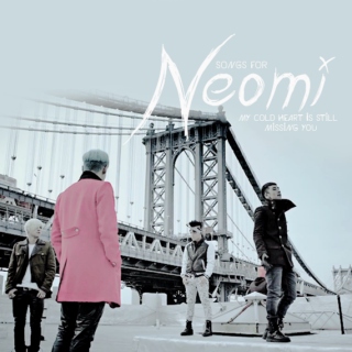 Songs for Neomi