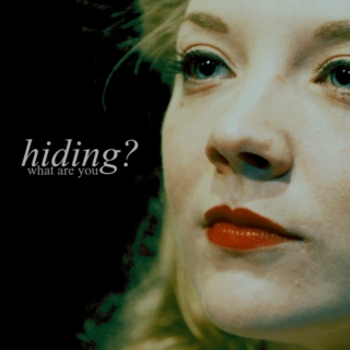 « what are you hiding? »