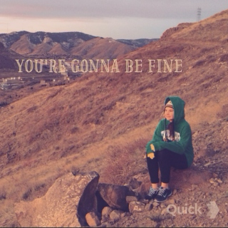 You're Gonna Be Fine