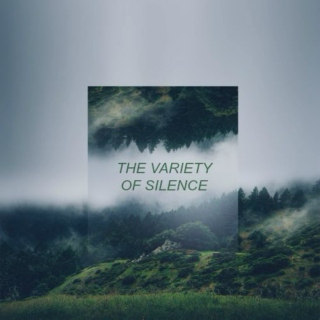 The Variety of Silence 