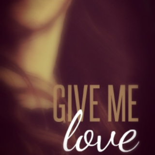 Give me love like her.