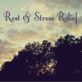 Rest and Stress Relief 