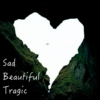 Sad, Beautiful, Tragic