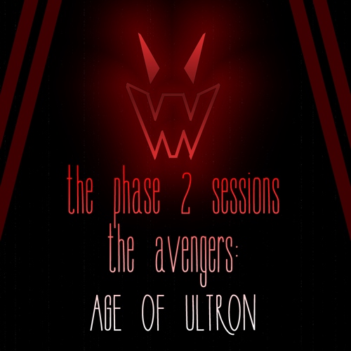 The Phase 2 Sessions- the Avengers: Age of Ultron