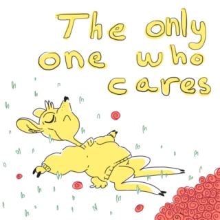 "The only one who cares"