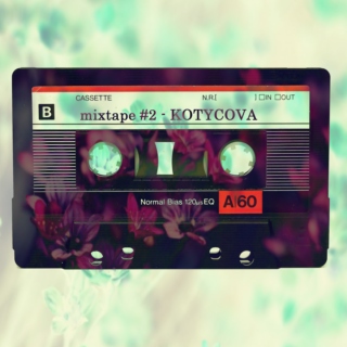 mixtape #2 - KOTYCOVA