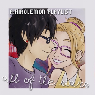 All Of The Stars - A Hirolemon Playlist