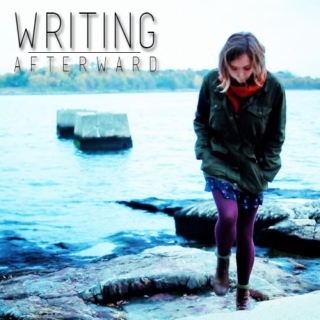 Writing: Afterward