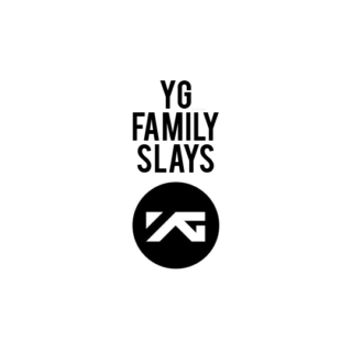 YG FAMILY SLAYS