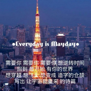 Everyday is Mayday