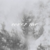 cover me